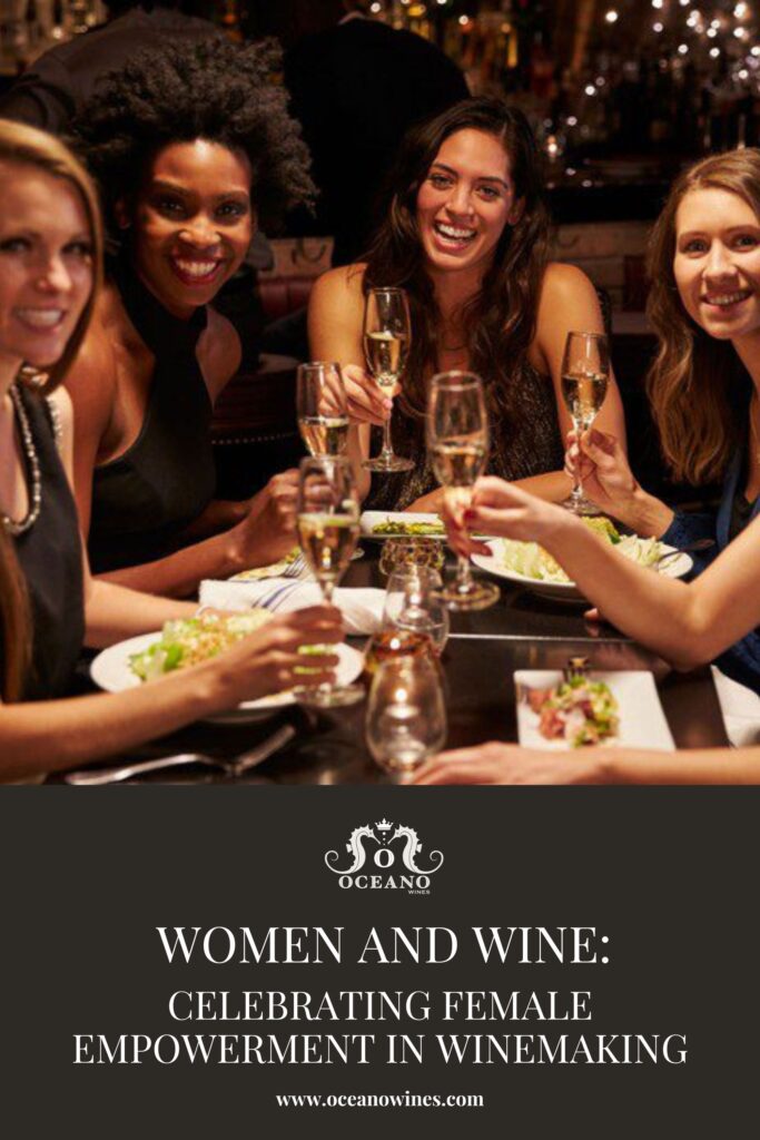 A pinnable graphic for the blog "Women and Wine: Celebrating Female Empowerment in Winemaking" by Oceano Wines.