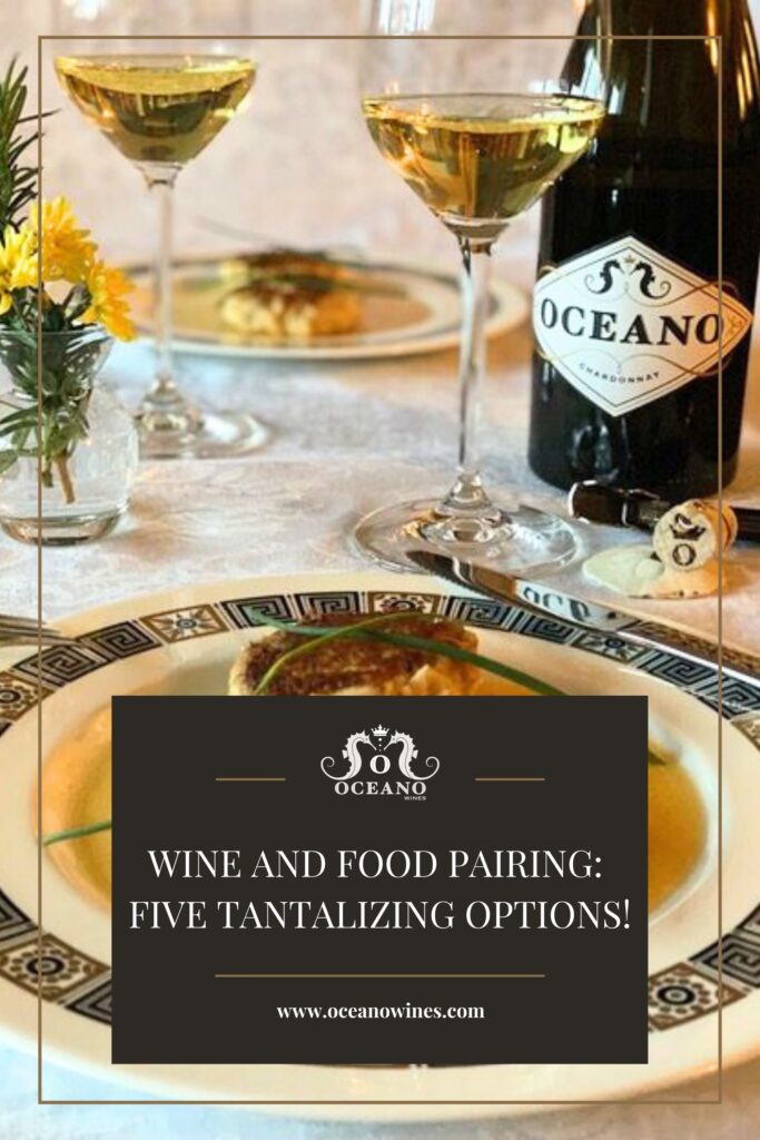 A pinnable graphic for "Wine and Food Pairing: Five Tantalizing Options" from Oceano Wines.